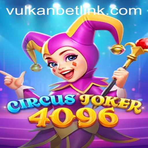 Exploring the Exciting World of CircusJoker4096 and Vulkan Bet