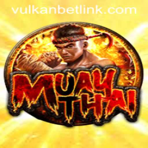 Exploring the Thrilling Game of MuayThai and the Rise of Vulkan Bet